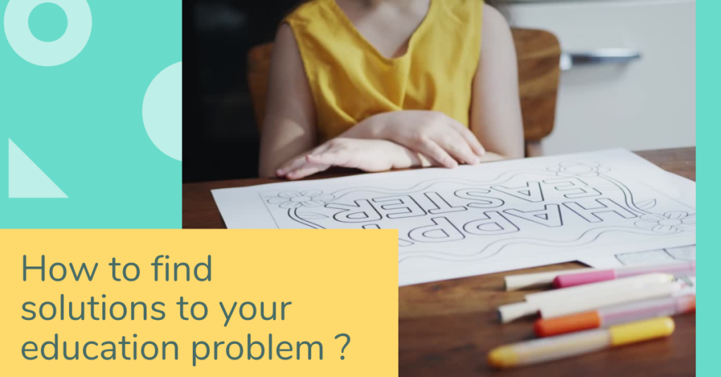 How to find solutions to your education problem